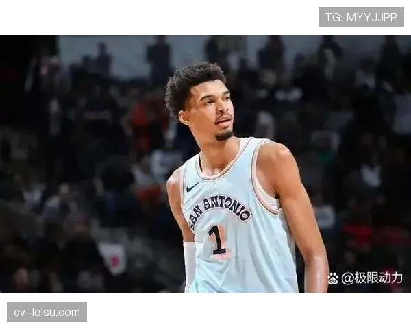 文班亚马增肌计划见成效，马刺主帅称其护框后的一传能力大幅提升